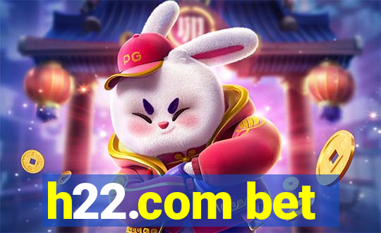 h22.com bet